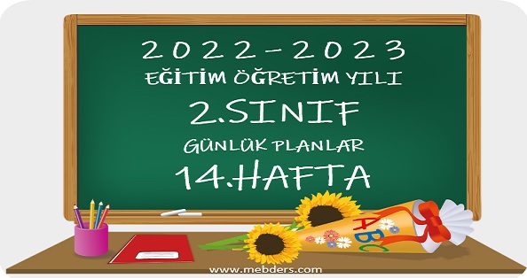 2022-2023 Eğitim Öğretim Yılı 2. Sınıf Günlük Planları 14.Hafta (19-23 Aralık Tüm Yayınlar)