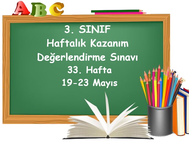 3. Sınıf Haftalık Kazanım Değerlendirme Testi 33. Hafta (19 Mayıs - 23 Mayıs)