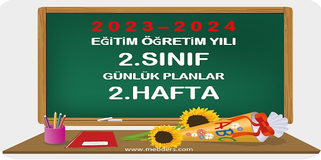 2023-2024 Eğitim Öğretim Yılı 2. Sınıf Günlük Planları 2.Hafta