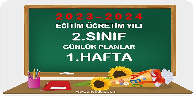 2023-2024 Eğitim Öğretim Yılı 2. Sınıf Günlük Planları 1.Hafta