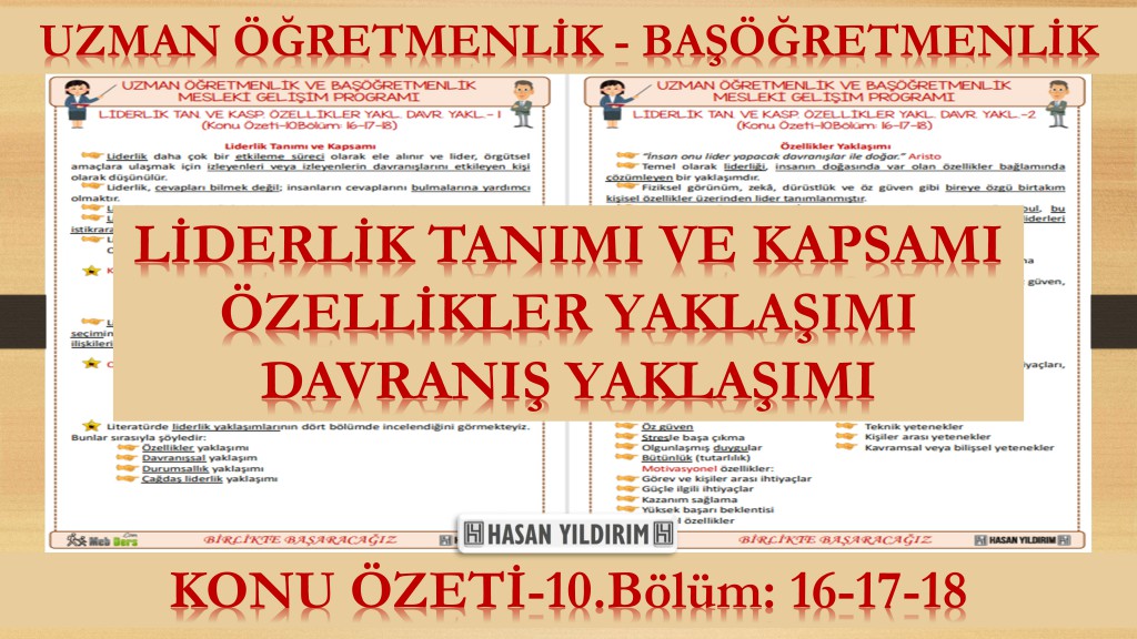 Liderlik Tanımı ve Kapsamı - Özellikler Yaklaşımı - Davranış Yaklaşımı (Konu Özeti-10. Bölüm: 16-17-18)