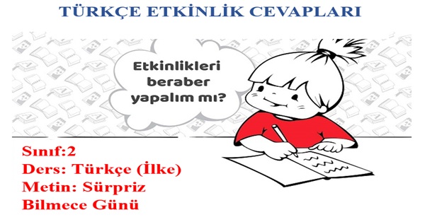 2. Sınıf Türkçe İlke Yayınları Sürpriz Bilmece Günü Metni Etkinlik Cevapları