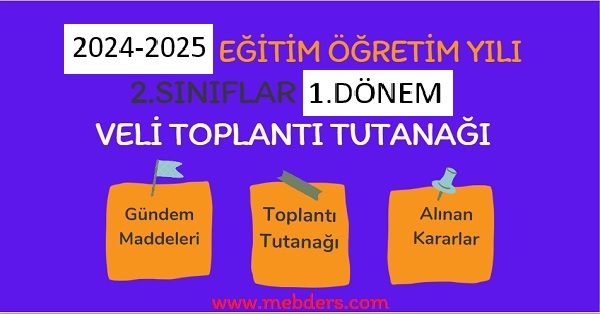 2024-2025 Eğitim Öğretim Yılı 2. Sınıflar 1.Dönem Veli Toplantı Tutanağı