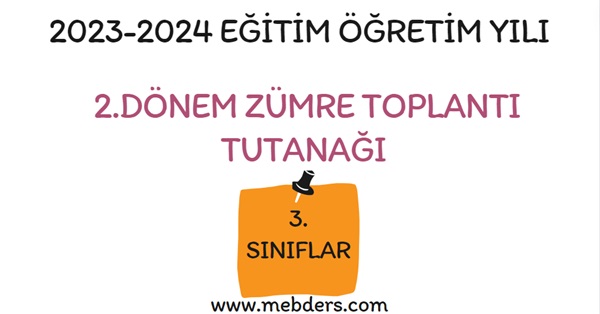 2023-2024 Eğitim Öğretim Yılı 3. Sınıflar 2.Dönem Zümre Öğretmenler Kurulu Toplantı Tutanağı