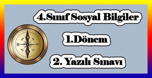 4. Sınıf Sosyal Bilgiler 1.Dönem 2.Yazılı Sınavı