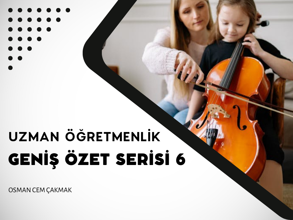 Uzman Öğretmenlik Geniş Özet Serisi 6 / 1. Modül sonu
