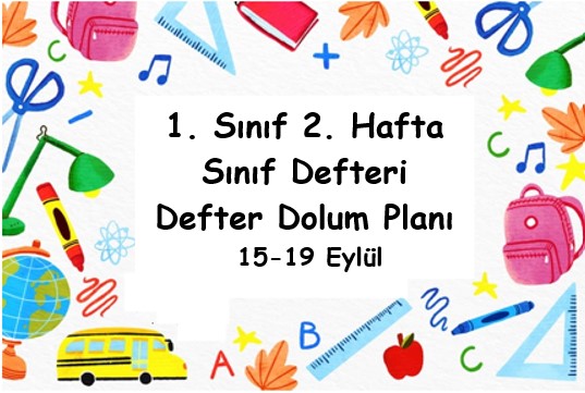 2025-2026 Eğitim Öğretim Yılı 1. Sınıf 2. Hafta (15 - 19 Eylül ) Defter Dolum Planı (Türkçe MEB)