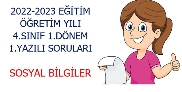 2022-2023 Eğitim Öğretim Yılı 4. Sınıflar Sosyal Bilgiler 1.Yazılı Sınavı