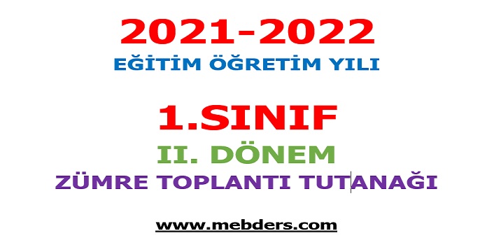 2021-2022 Eğitim Öğretim Yılı 1. Sınıflar 2.Dönem Zümre Toplantı Tutanağı