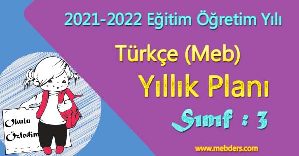 2021 - 2022 Yılı 3. Sınıf Türkçe Yıllık Planı (MEB)