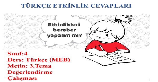 4. Sınıf Türkçe Meb Yayınları 3.Tema Değerlendirme Çalışması