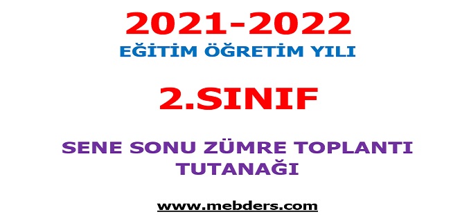 2021-2022 Eğitim Öğretim Yılı 2. Sınıflar Sene Sonu Zümre Öğretmenler Kurulu Toplantı Tutanağı