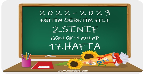 2022-2023 Eğitim Öğretim Yılı 2. Sınıf Günlük Planları 17.Hafta (9-13 Ocak Tüm Yayınlar)