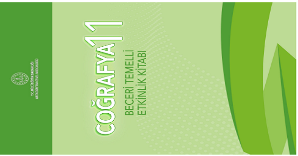 11. Sınıf Coğrafya Beceri Temelli Etkinlik Kitabı-MEB