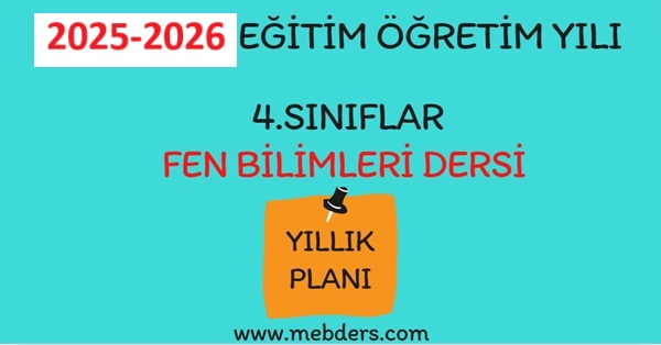 2025-2026 Eğitim Öğretim Yılı 4. Sınıf Fen Bilimleri Dersi Yıllık Planı( Meb Yayınları)