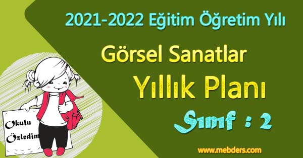 2021 - 2022 Yılı 2. Sınıf Görsel Sanatlar Yıllık Planı