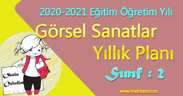 2020 - 2021 Yılı 2. Sınıf Görsel Sanatlar Yıllık Planı