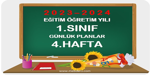 2023-2024 Eğitim Öğretim Yılı 1. Sınıf Günlük Planları 4.Hafta