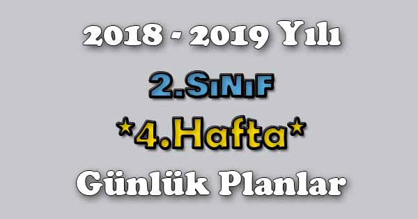 2018 - 2019 Yılı 2. Sınıf Tüm Dersler Günlük Plan - 4.Hafta