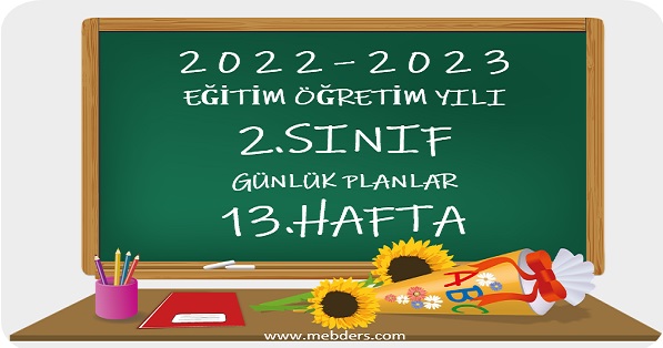 2022-2023 Eğitim Öğretim Yılı 2. Sınıf Günlük Planları 13.Hafta (12-16 Aralık Tüm Yayınlar)