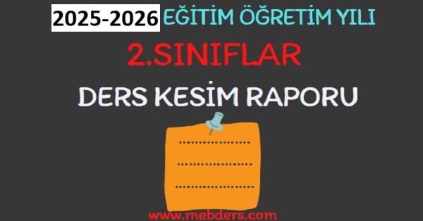 2025-2026 Eğitim Öğretim Yılı 2. Sınıflar Ders Kesim Raporu