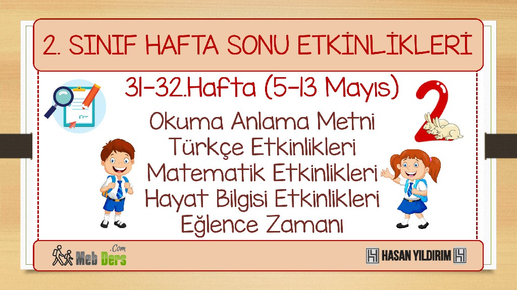2. Sınıf Hafta Sonu Etkinlikleri-31-32.Hafta(5-13 Mayıs)