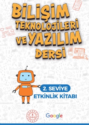 2020-2021 Yılı 2. Sınıf Bilişim Teknolojileri ve Yazılım Ders Kitabı (2.Seviye Etkinlik Kitabı) pdf indir