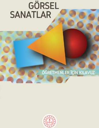 2020-2021 Yılı 6. Sınıf Görsel Sanatlar Öğretmenler İçin Kılavuz Kitap pdf indir