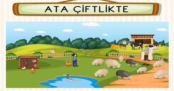 2024-2025 1. Sınıf Türkçe Dinleme Metni-Ata Çiftlikte