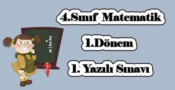 4. Sınıf Matematik 1.Dönem 1.Yazılı Sınavı