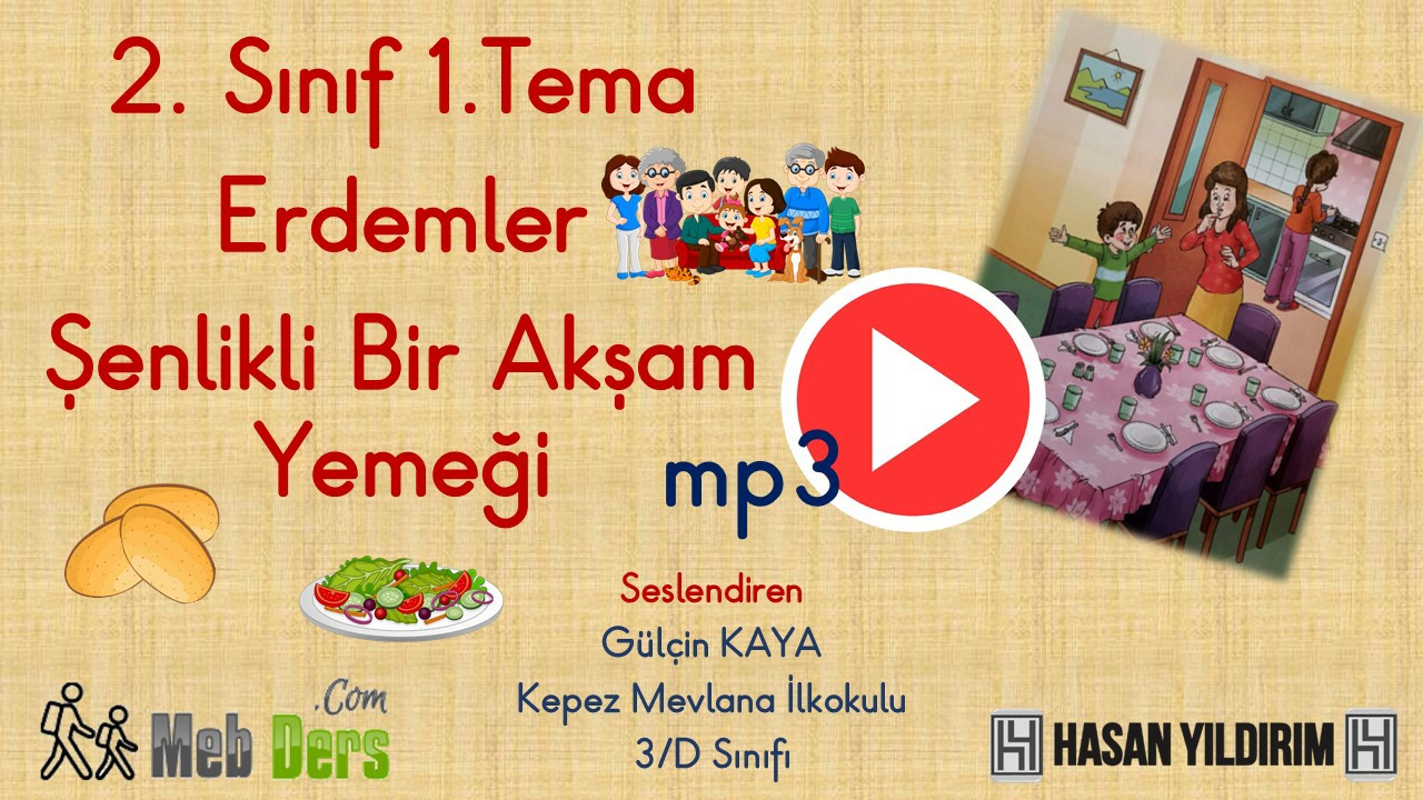 2. Sınıf Türkçe Dinleme Metni - Şenlikli Bir Akşam Yemeği mp3 (Ada)