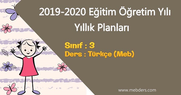 2019 - 2020 Yılı 3. Sınıf Türkçe Yıllık Planı (MEB)