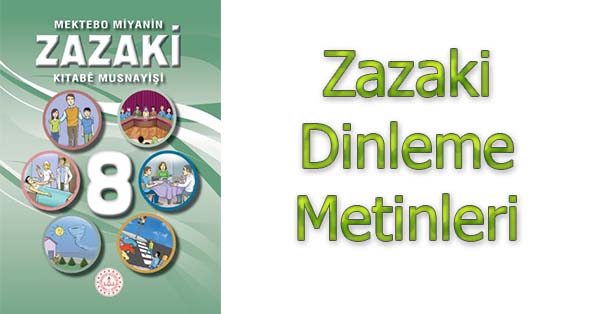 8. Sınıf Zazaki Dinleme Metinleri - Tüm Ses Dosyaları mp3