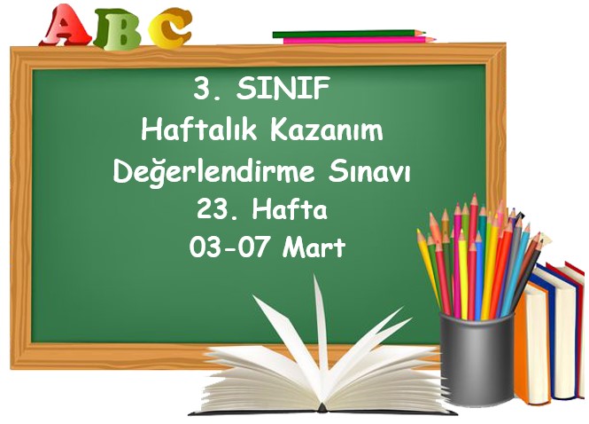 3. Sınıf Haftalık Kazanım Değerlendirme Testi 23. Hafta (03 - 07 Mart)