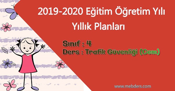2019 - 2020 Yılı 4. Sınıf Trafik Güvenliği Yıllık Planı (Cem)