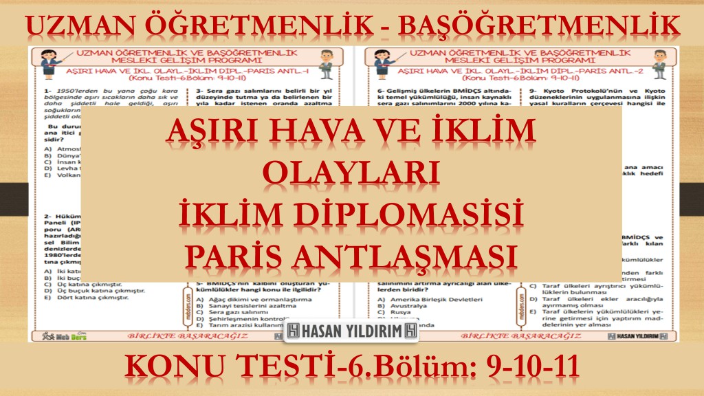 Aşırı Hava ve İklim Olayları - İklim Diplomasisi - BMİDÇS Paris Antlaşması ve Sonrası (Konu Testi-6.Bölüm: 9-10-11)
