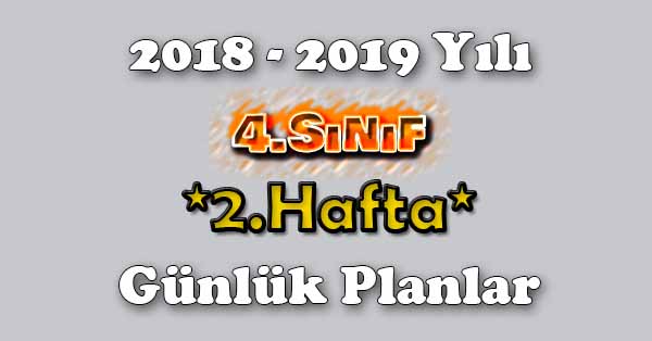 2018 - 2019 Yılı 4. Sınıf Tüm Dersler Günlük Plan - 2.Hafta