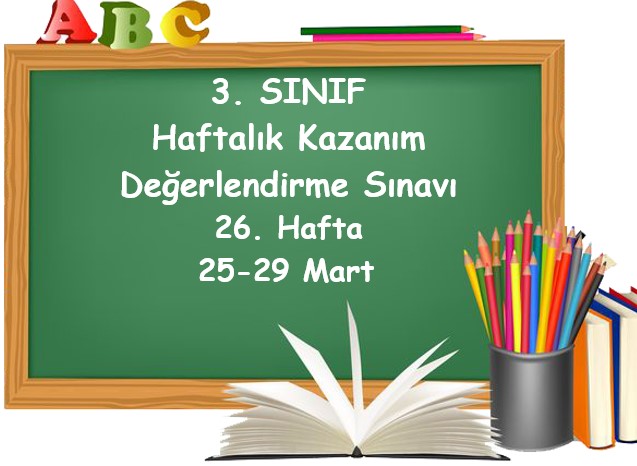 3. Sınıf Haftalık Kazanım Değerlendirme Testi 26. Hafta (25-29 Mart)