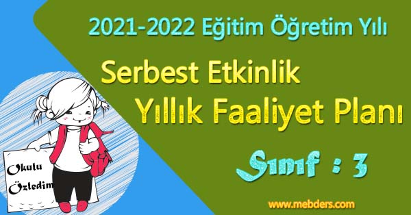 2021 - 2022 Yılı 3. Sınıf Serbest Etkinlikler Yıllık ve Aylık Faaliyet Planı