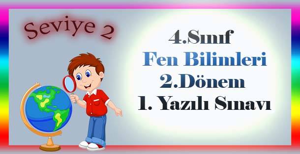 4. Sınıf Fen Bilimleri 2.Dönem 1.Yazılı 2