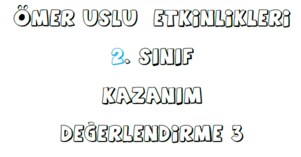 2. Sınıf 2.Dönem Kazanım Değerlendirme 3