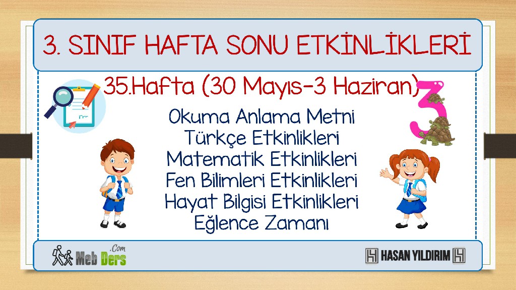 3. Sınıf Hafta Sonu Etkinlikleri-35.Hafta(30 Mayıs-3 Haziran)