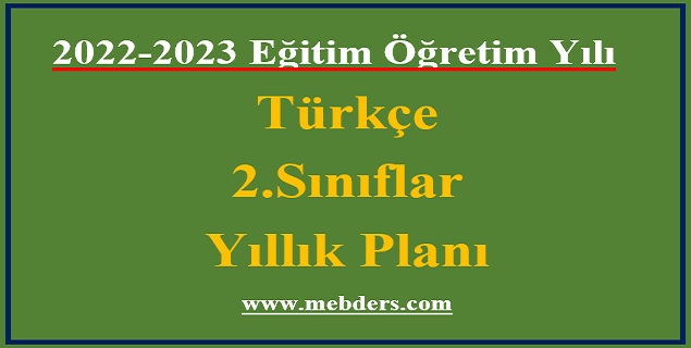 2022 – 2023 Eğitim Öğretim Yılı 2. Sınıflar Türkçe Dersi Yıllık Planı(Ada Yayınları)