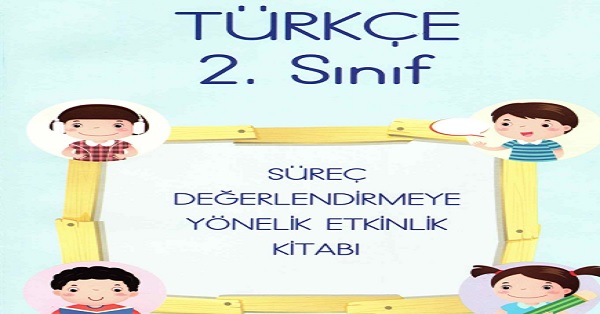 2. Sınıf Türkçe Süreç Değerlendirmeye Yönelik Ders Kitabı-Öğretmen Klavuzu