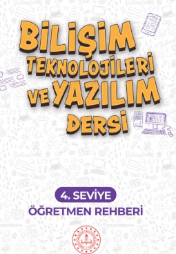 2020-2021 Yılı 4. Sınıf Bilişim Teknolojileri ve Yazılım Dersi (4.Seviye Öğretmen Rehberi) pdf indir