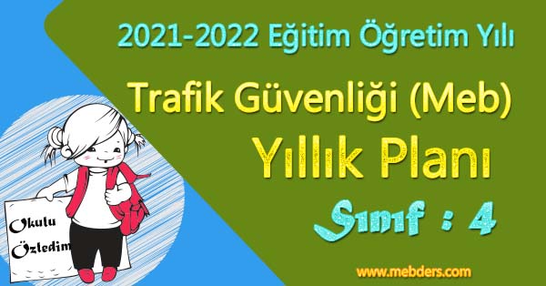 2021 - 2022 Yılı 4. Sınıf Trafik Güvenliği Yıllık Plan (MEB)