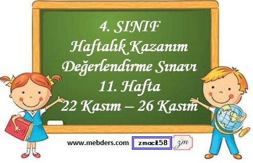 4. Sınıf Haftalık Değerlendirme Testi 11. Hafta ( 22-26 Kasım )
