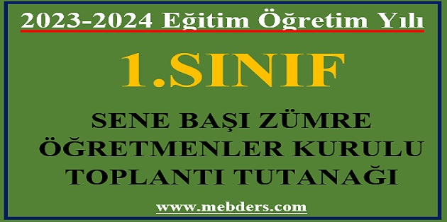 2023-2024 Eğitim Öğretim Yılı 1. Sınıflar Sene Başı Zümre Öğretmenler Kurulu Toplantı Tutanağı