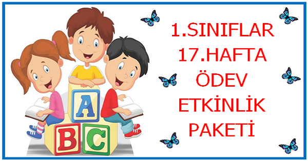 2022-2023 Yılı 1. Sınıf 17.Hafta Ödev, Etkinlik Paketi