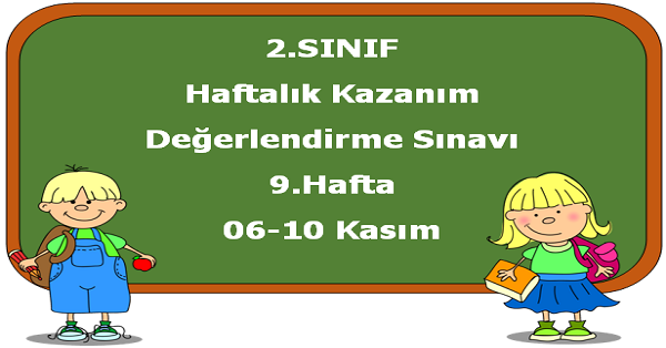 2. Sınıf Haftalık Kazanım Değerlendirme Testi 9.Hafta (06-10 Kasım)